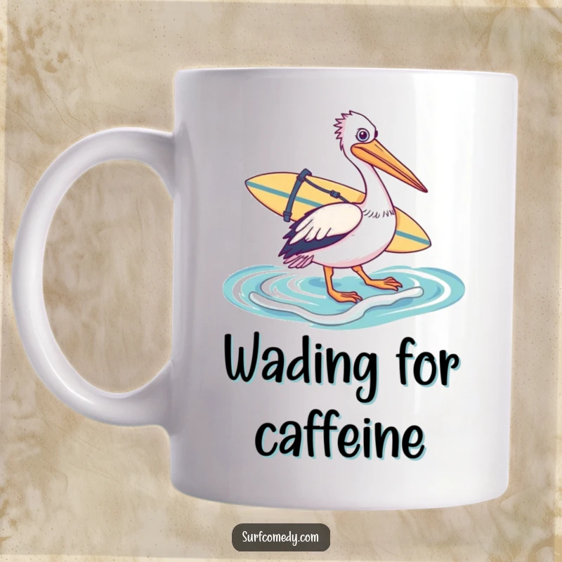 Funny mug showing a pelican with a surfboard strapped to its back, wading into the ocean, ready for a surfing adventure.