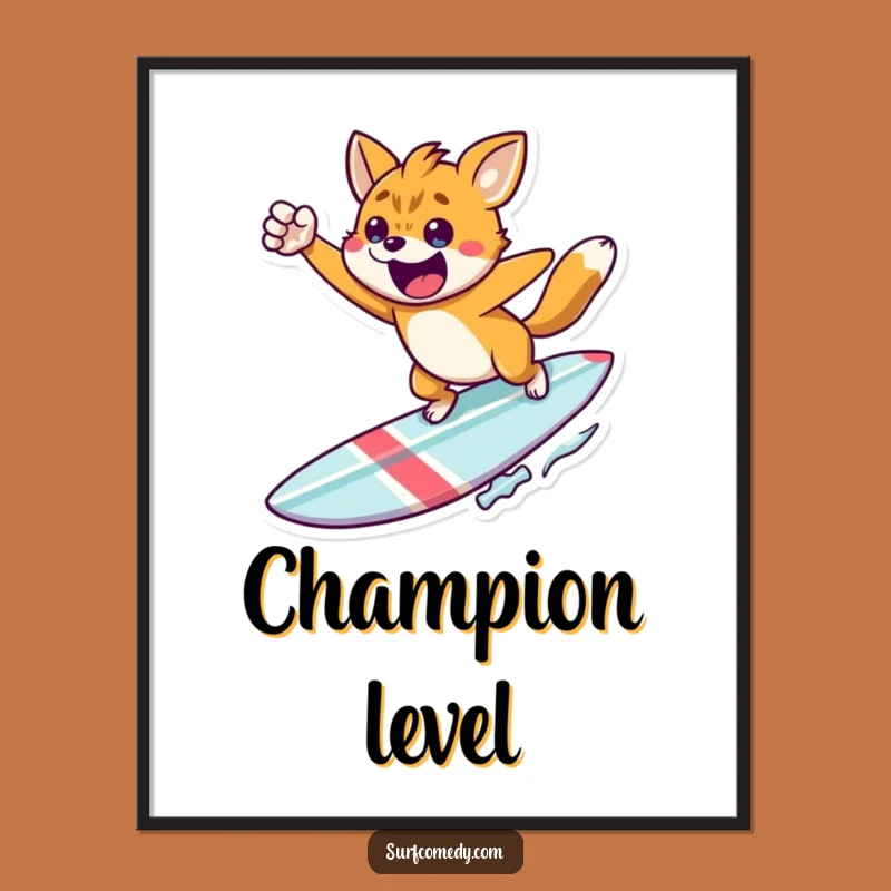 Funny Triumphant Surfer Poster - Celebrate Achievement, An Inspiring Funny Gift