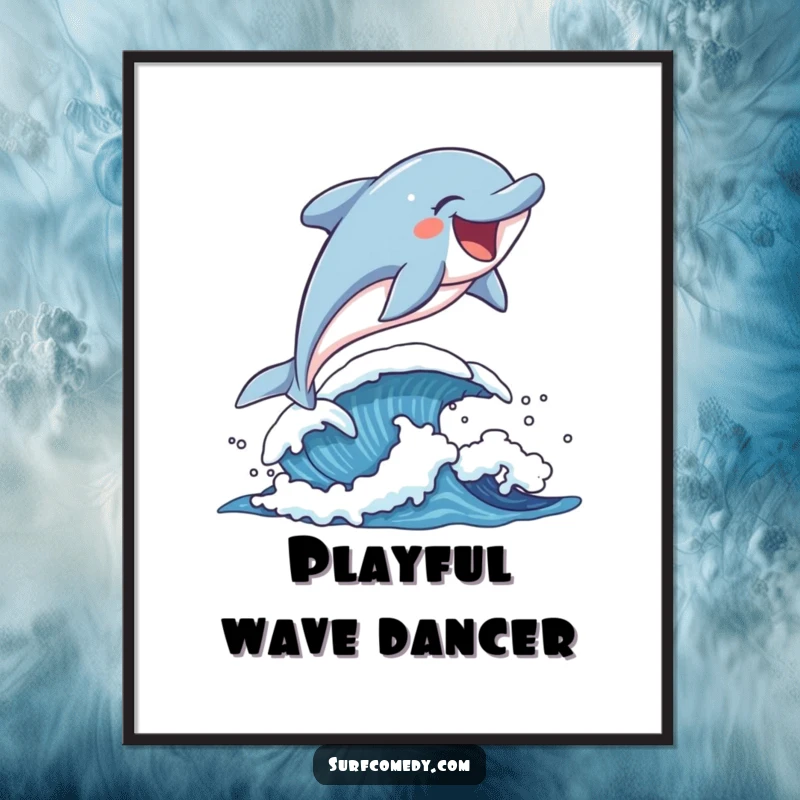 Funny laughing dolphin character leaping over a playful wave, displayed as humorous wall art on a poster.
