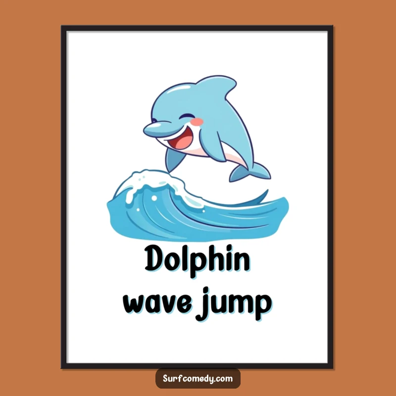 Funny Laughing Dolphin Leaping Poster - Ocean Wall Art Gift