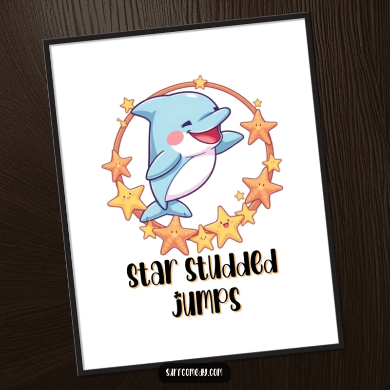 Funny poster art of a goofy dolphin leaping through a hoop of sea stars, embodying energetic playfulness and the magic of the ocean.