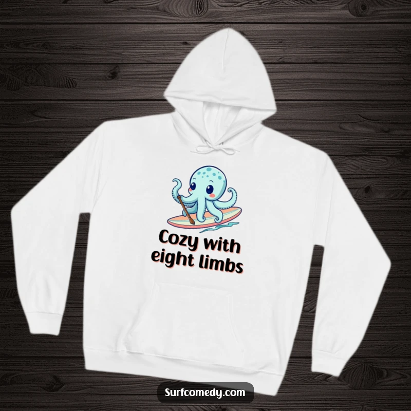 Funny octopus paddling a surfboard with great enthusiasm, printed on a cozy and humorous hoodie. Excellent funny gift.