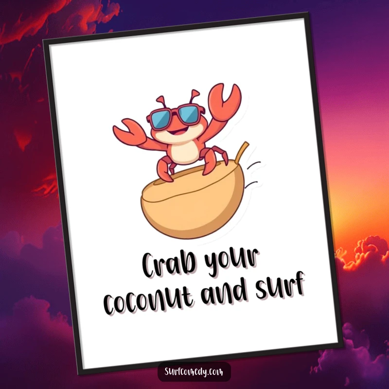 Funny Free Printable Crab Wall Art, a playful crab wearing sunglasses surfing a coconut, radiating beachy coolness.