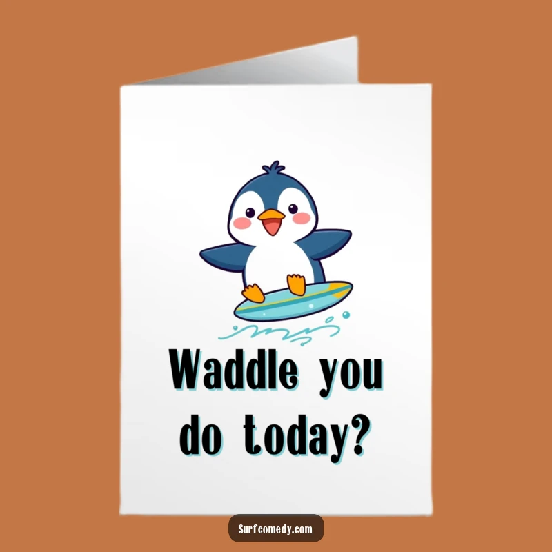 Free Printable Penguin Surfing Birthday Card - Funny Downloadable Gift for Him or Her