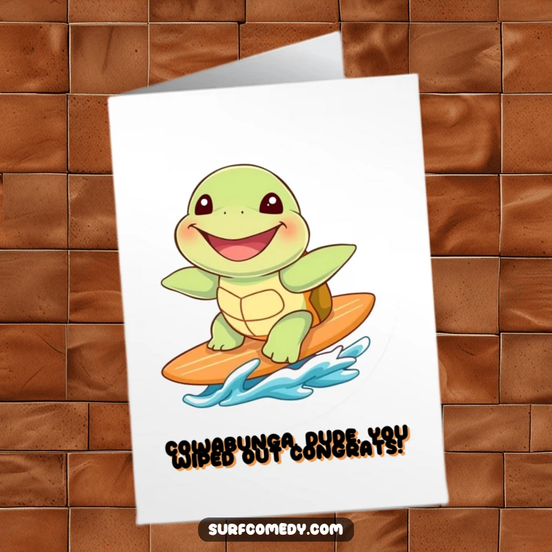 Funny Free Printable Congratulations Card: A cute sea turtle character riding a surfboard with a huge grin, celebrating success.
