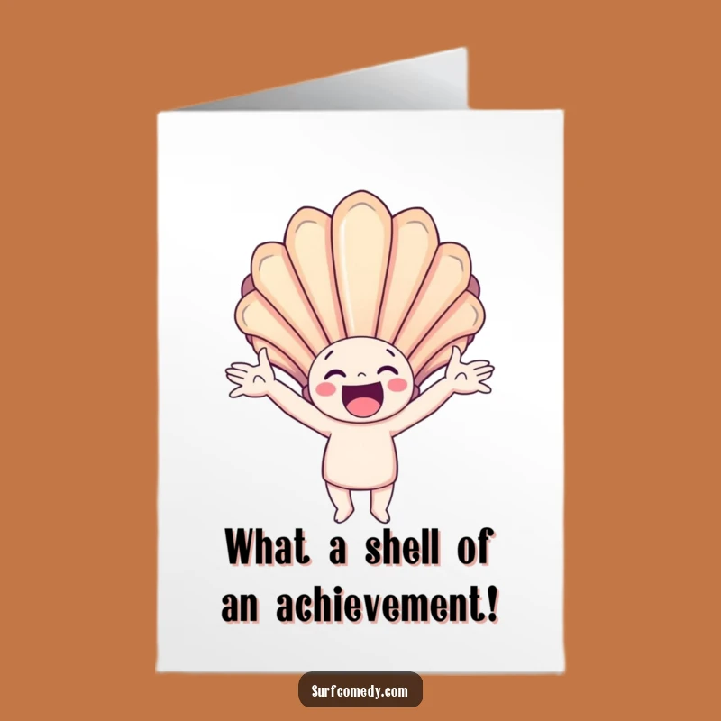 Free Printable Congrats Card: Seashell Character, Hilarious Downloadable Gift for Amazing Finds