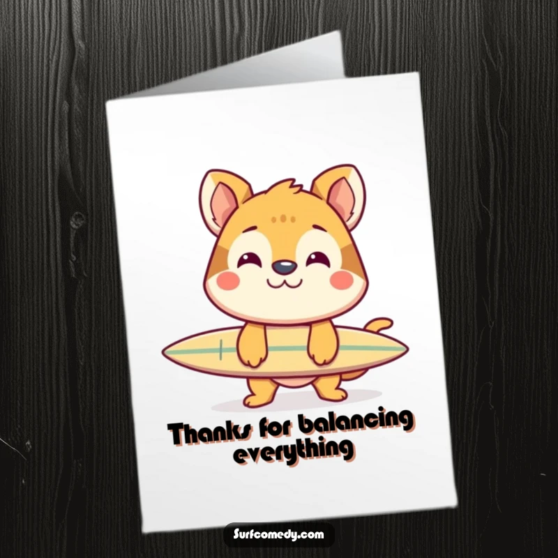 Funny Free Printable Thank You Card: Cheerful animal balances a surfboard on its nose with a grin, thankful and talented.