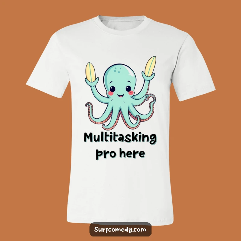 Funny Octopus Surf T-Shirt: Hilarious Multitasker, Awesome Gift for Beach Lovers!